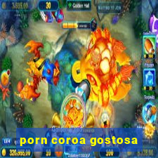 porn coroa gostosa